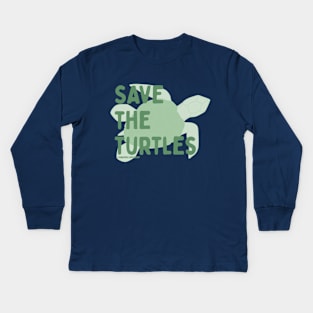 Save the Turtles © GraphicLoveShop Kids Long Sleeve T-Shirt